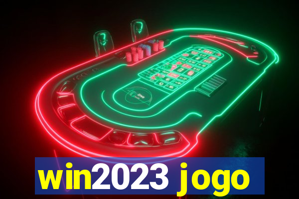 win2023 jogo